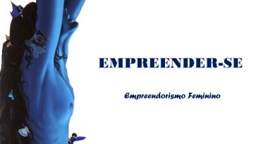 EMPREENDER-SE Empreendedorismo Feminino