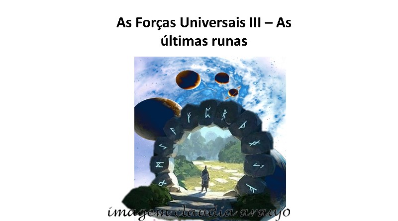 As Forças Universais III – As últimas runas