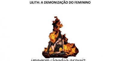 LILITH A DEMONIZAÇÃO DO FEMININO