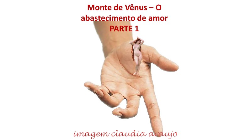 Monte de Vênus – O abastecimento de amor PARTE 1