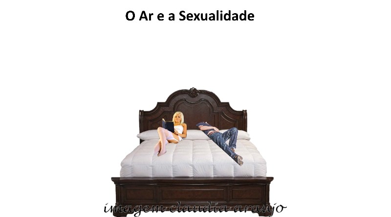 O Ar e a Sexualidade