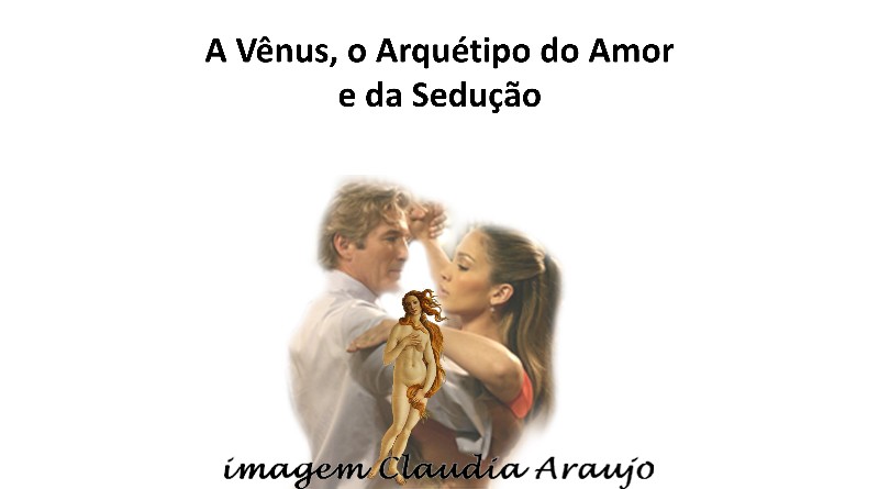 A Vênus, o Arquétipo do Amor e da Sedução