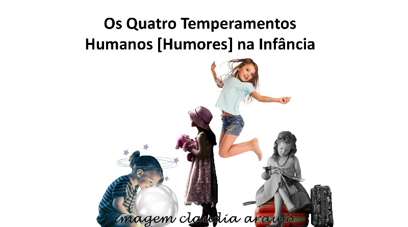 Os Quatro Temperamentos Humanos [Humores] na Infância