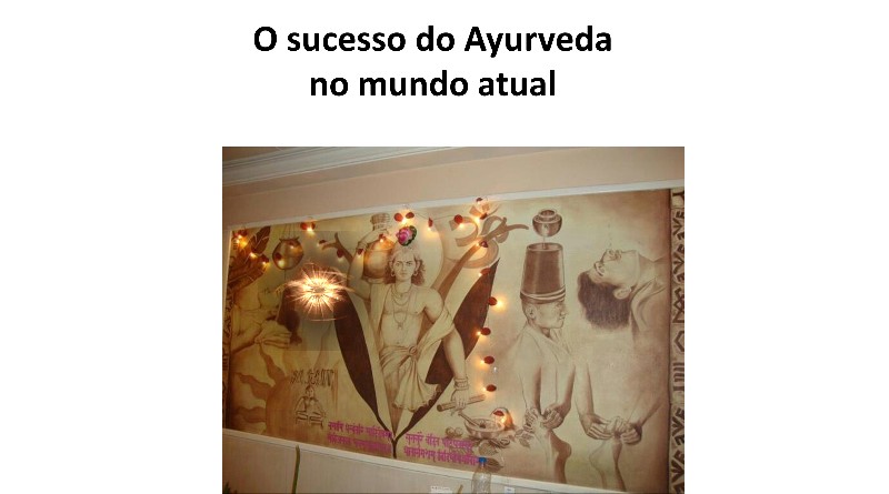 O sucesso do Ayurveda no mundo atual