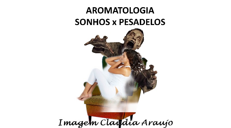 AROMATOLOGIA SONHOS x PESADELOS