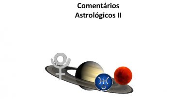 Comentários Astrológicos II