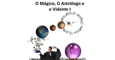 O Mágico, O Astrólogo e o Vidente I