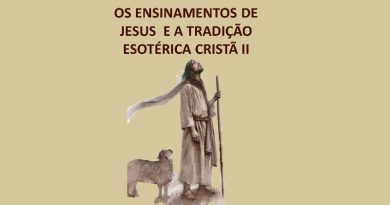 OS ENSINAMENTOS DE JESUS E A TRADIÇÃO ESOTÉRICA CRISTÃ II