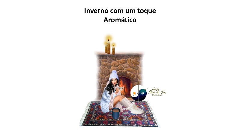 Inverno com um toque Aromático