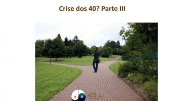 Crise dos 40? Parte III