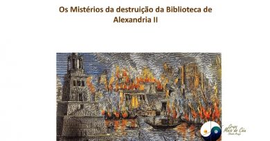 Os Mistérios da destruição da Biblioteca de Alexandria II