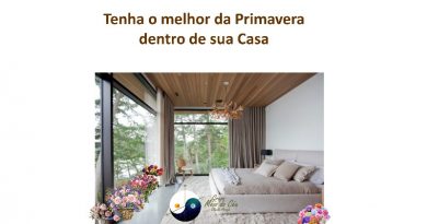 Tenha o melhor da Primavera dentro de sua Casa