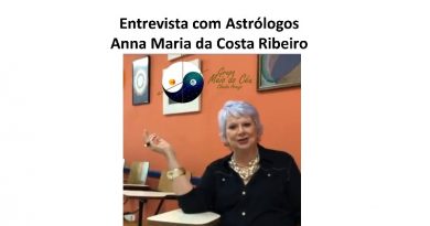 Entrevista com Astrólogos Anna Maria da Costa Ribeiro