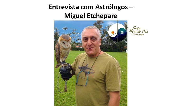 Entrevista com Astrólogos - Miguel Etchepare