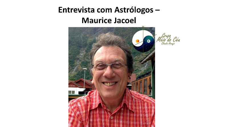 Entrevista com Astrólogos – Maurice Jacoel