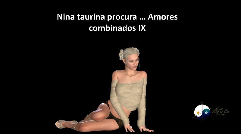 Nina taurina procura … Amores combinados IX
