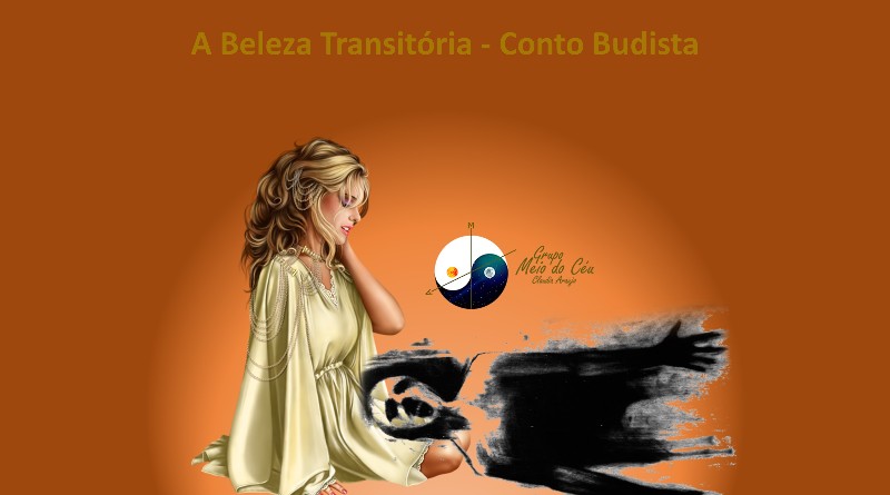 A Beleza Transitória - Conto Budista