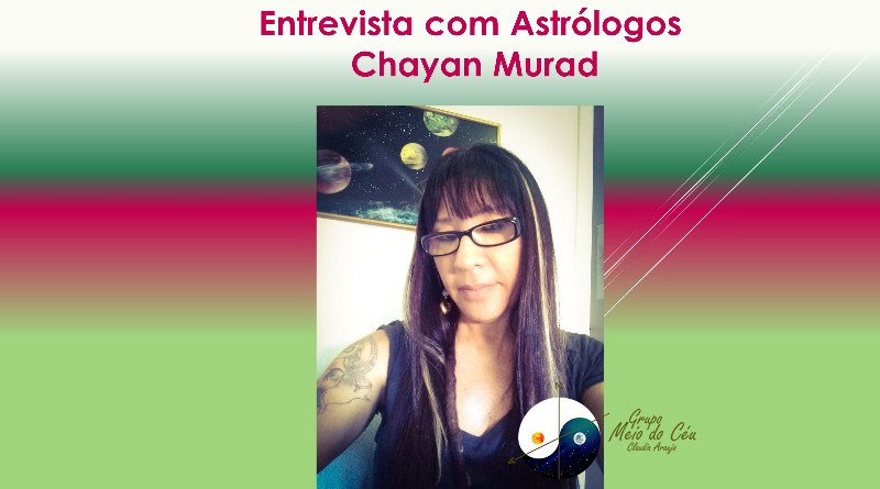 Entrevista com Astrólogos Chayan Murad