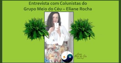 Entrevista com Colunistas do Grupo Meio do Céu – Eliane Rocha
