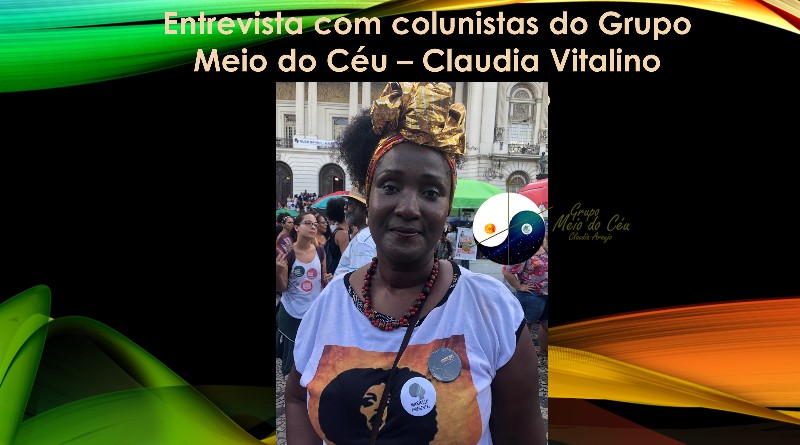Entrevista com colunistas do Grupo Meio do Céu – Claudia Vitalino