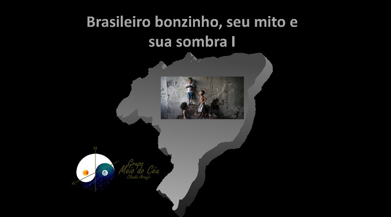 Brasileiro bonzinho, seu mito e sua sombra I