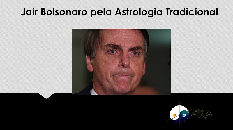 Jair Bolsonaro pela Astrologia Tradicional