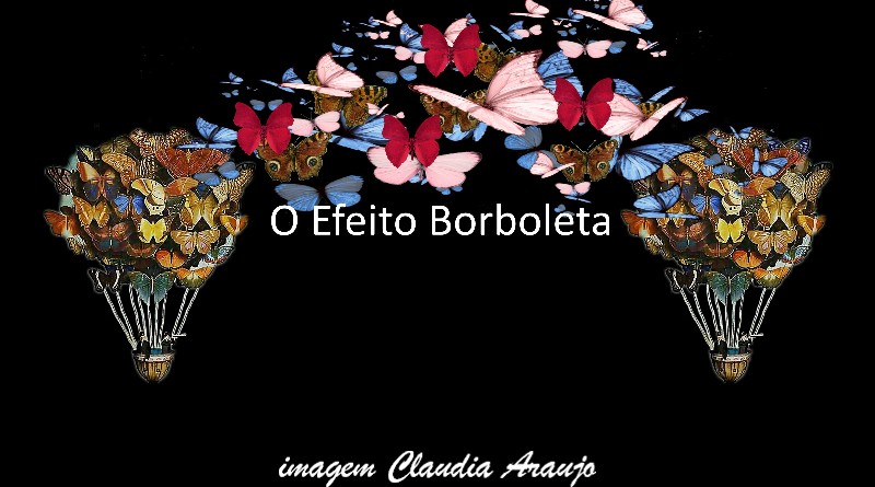 O EFEITO BORBOLETA