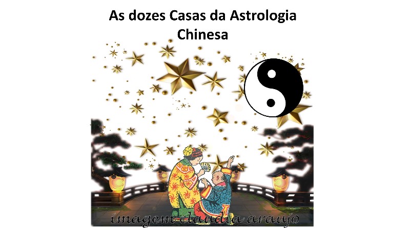 As dozes casas da Astrologia Chinesa