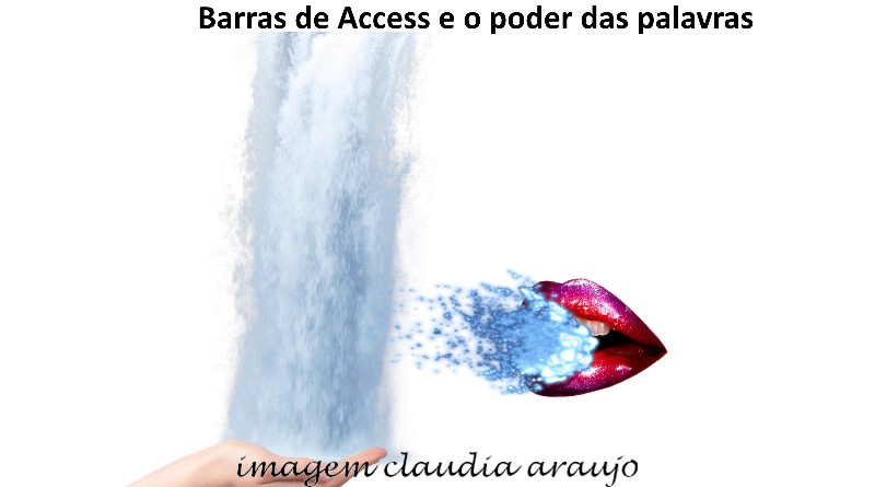 Barras de Access e o poder das palavras