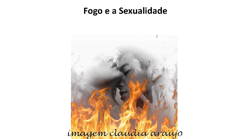 Fogo e a Sexualidade