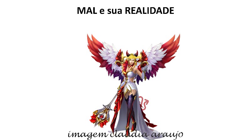 MAL e sua REALIDADE