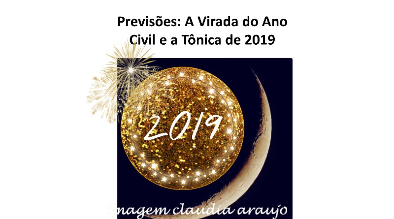 Previsões A Virada do Ano Civil e a Tônica de 2019