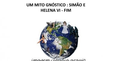 UM MITO GNÓSTICO : SIMÃO E HELENA VI - FIM