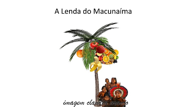 Macunaima uma lenda da Amazônia