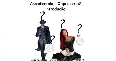 Astroterapia – O que seria - Introdução