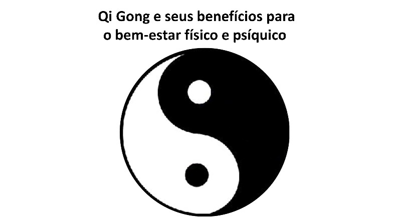 Qi Gong e seus benefícios para o bem-estar físico e psíquico