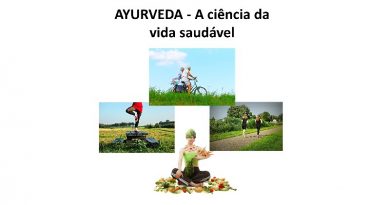 AYURVEDA - A ciência da vida saudável