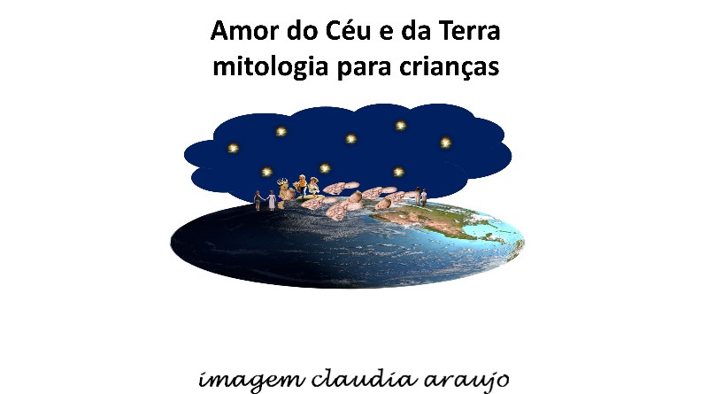 Amor do Céu e da Terra - mitologia para crianças