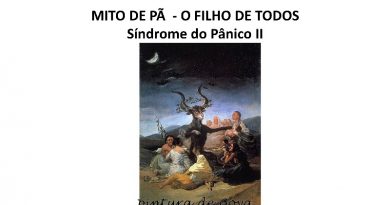 MITO DE PÃ - O FILHO DE TODOS - Síndrome do Pânico II