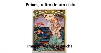 Peixes, o fim de um ciclo