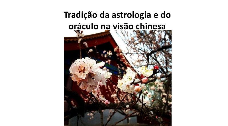 Tradição da astrologia e do oráculo na visão chinesa