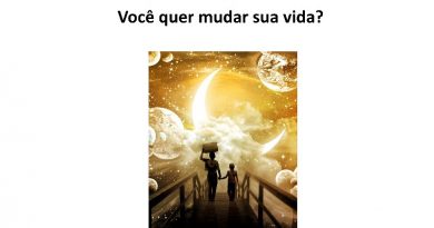 Você quer mudar sua vida?
