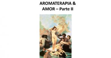 AROMATERAPIA & AMOR – Parte II