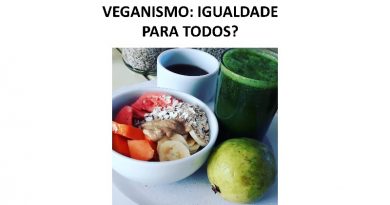 VEGANISMO: IGUALDADE PARA TODOS?