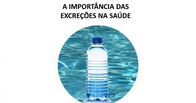 A IMPORTÂNCIA DAS EXCREÇÕES NA SAÚDE