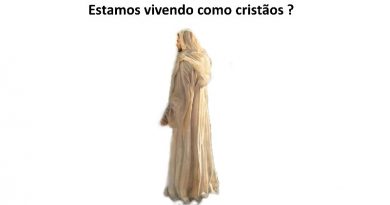 Estamos vivendo como cristãos?