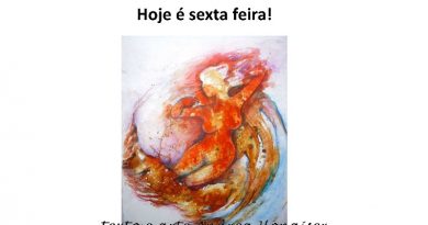 Hoje é sexta feira!