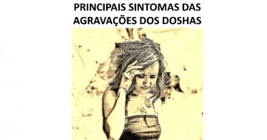 PRINCIPAIS SINTOMAS DAS AGRAVAÇÕES DOS DOSHAS