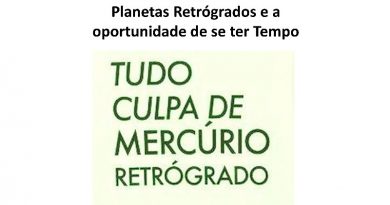 Planetas Retrógrados e a oportunidade de se ter Tempo