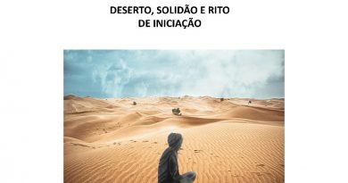 DESERTO, SOLIDÃO E RITO DE INICIAÇÃO